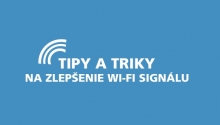 Tipy a triky na zlepšenie Wi-Fi signálu